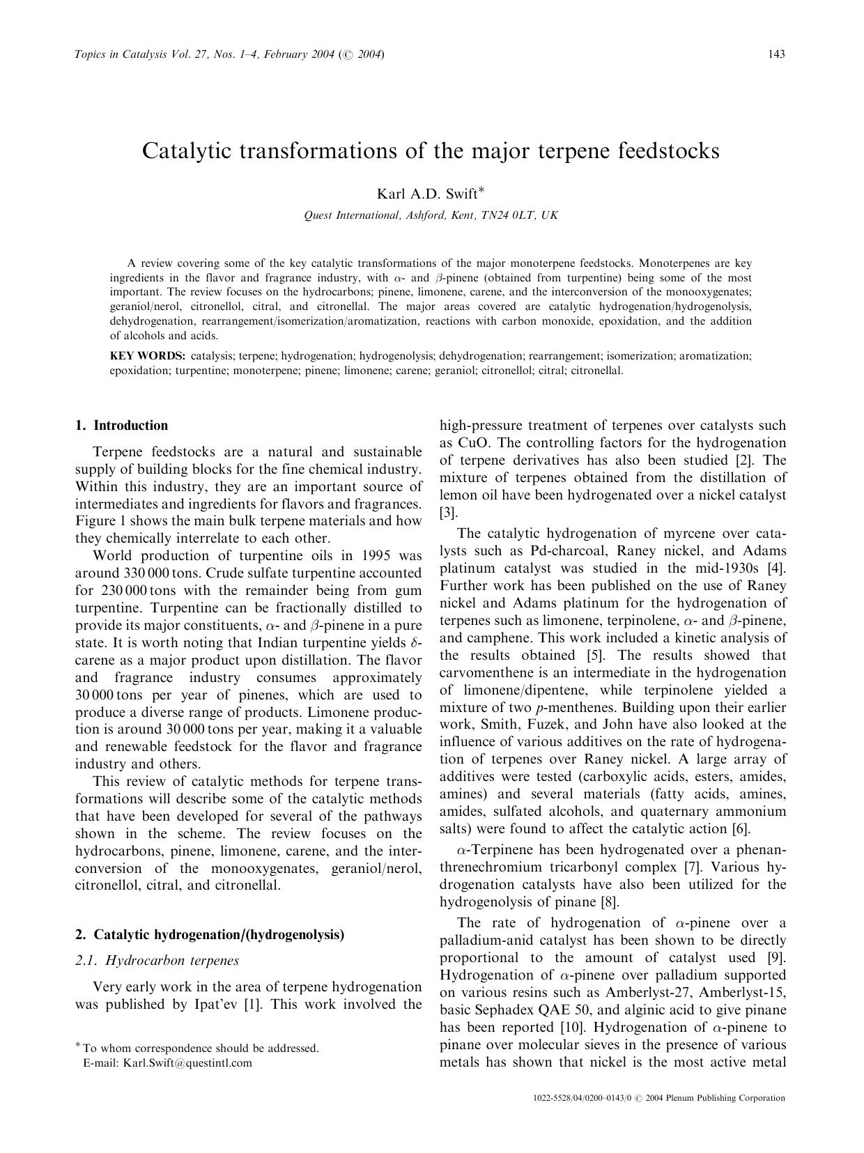 Catalytic Transformations of the Major Terpene Feedstocks by Unknown