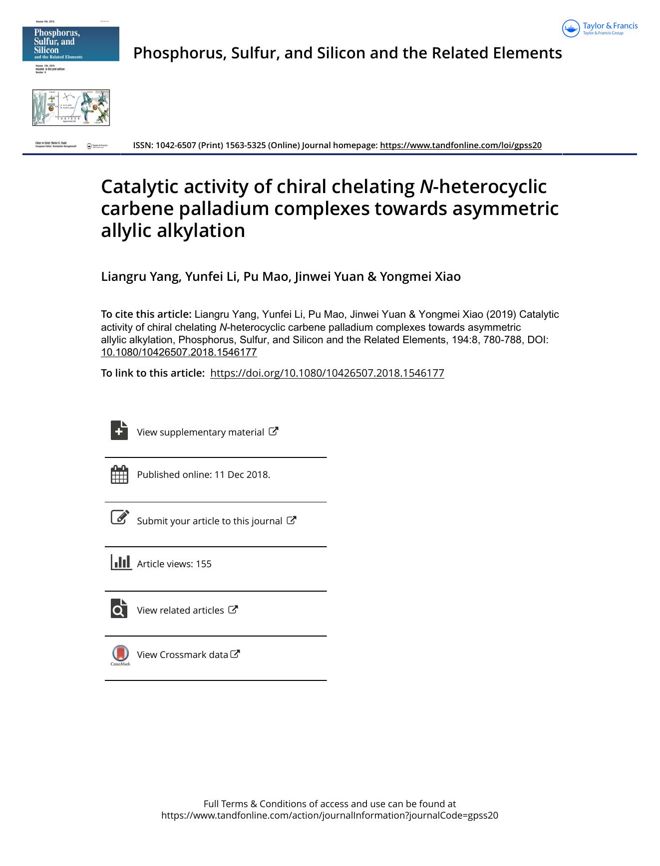 Catalytic activity of chiral chelating N-heterocyclic carbene palladium complexes towards asymmetric allylic alkylation by Yang Liangru & Li Yunfei & Mao Pu & Yuan Jinwei & Xiao Yongmei