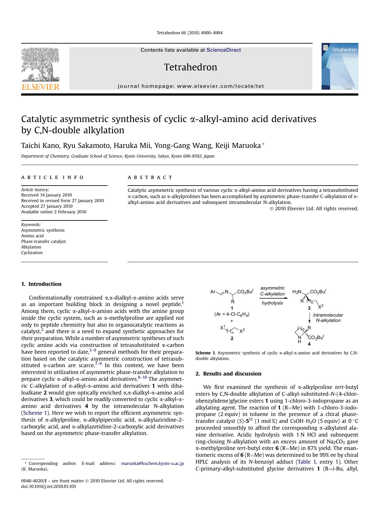 Catalytic asymmetric synthesis of cyclic &alpha;-alkyl-amino acid derivatives by C,N-double alkylation by Taichi Kano & Ryu Sakamoto & Haruka Mii & Yong-Gang Wang & Keiji Maruoka