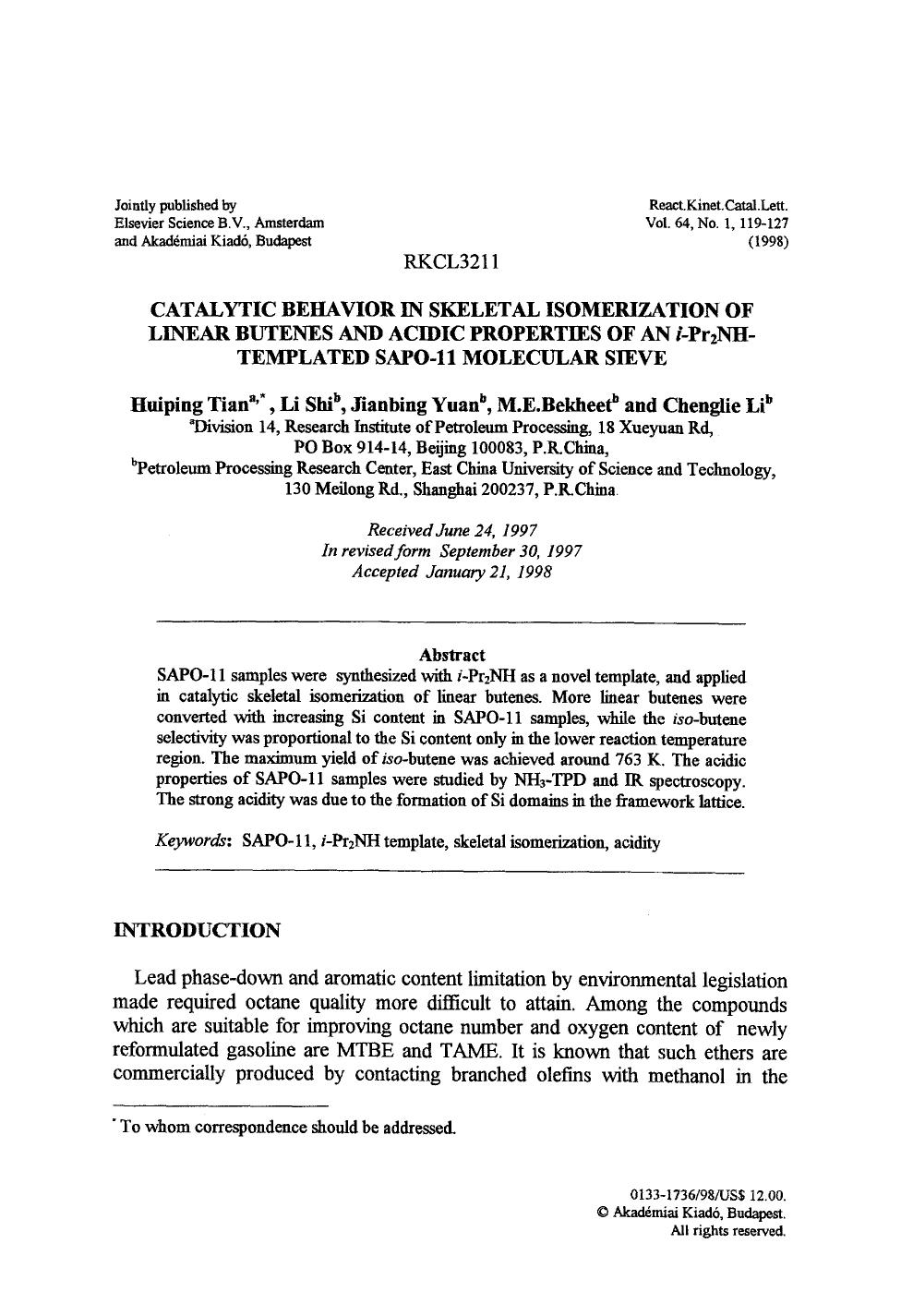 Catalytic behavior in skeletal isomerization of linear butenes and acidic properties of an <Emphasis Type="Italic">i <Emphasis>-Pr <Subscript>2 <Subscript>NH-templated sapo-11 molecular sieve by Unknown