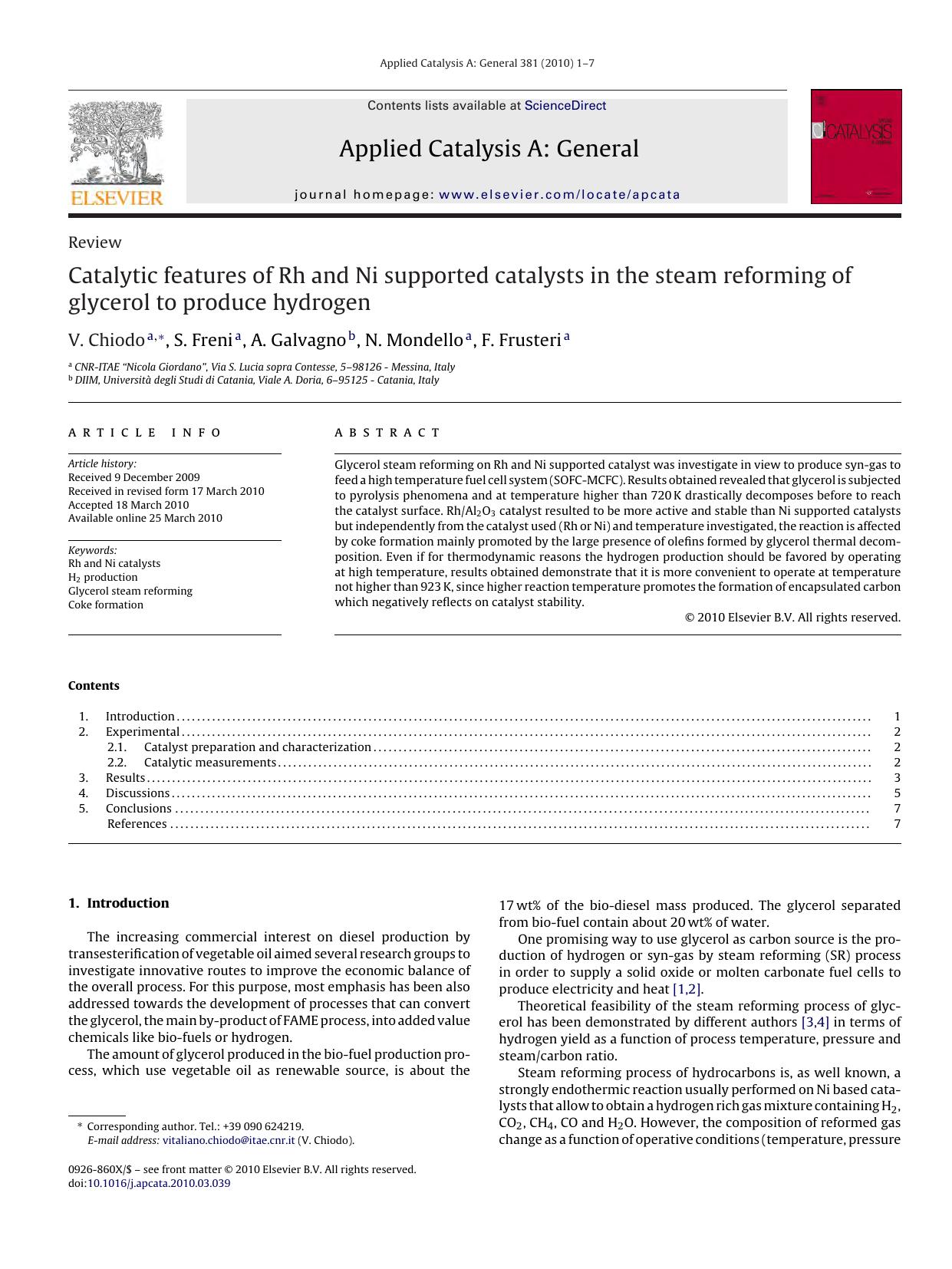 Catalytic features of Rh and Ni supported catalysts in the steam reforming of glycerol to produce hydrogen by V. Chiodo; S. Freni; A. Galvagno; N. Mondello; F. Frusteri