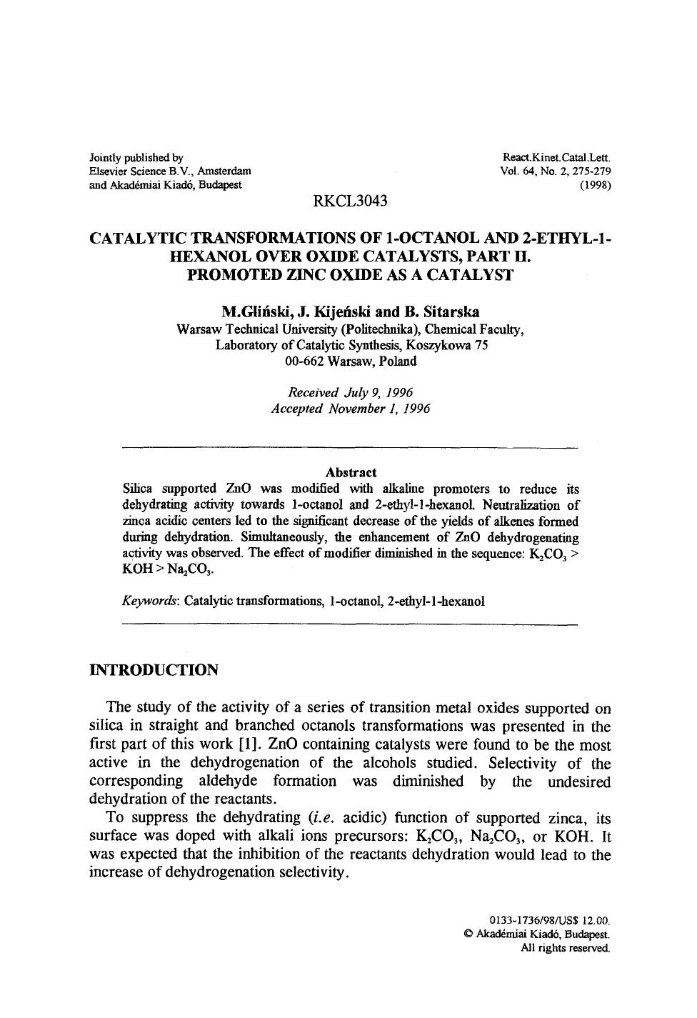 Catalytic transformations of 1-octanol and 2-ethyl-1-hexanol over oxide catalysts, part II. Promoted zinc oxide as a catalyst by Unknown