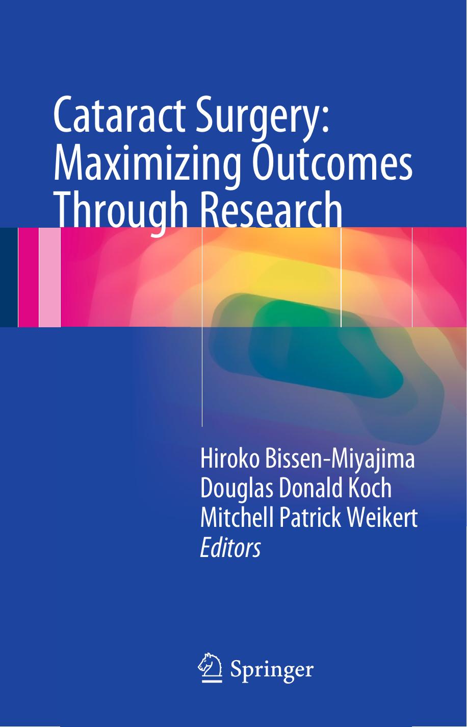 Cataract Surgery: Maximizing Outcomes Through Research by unknow