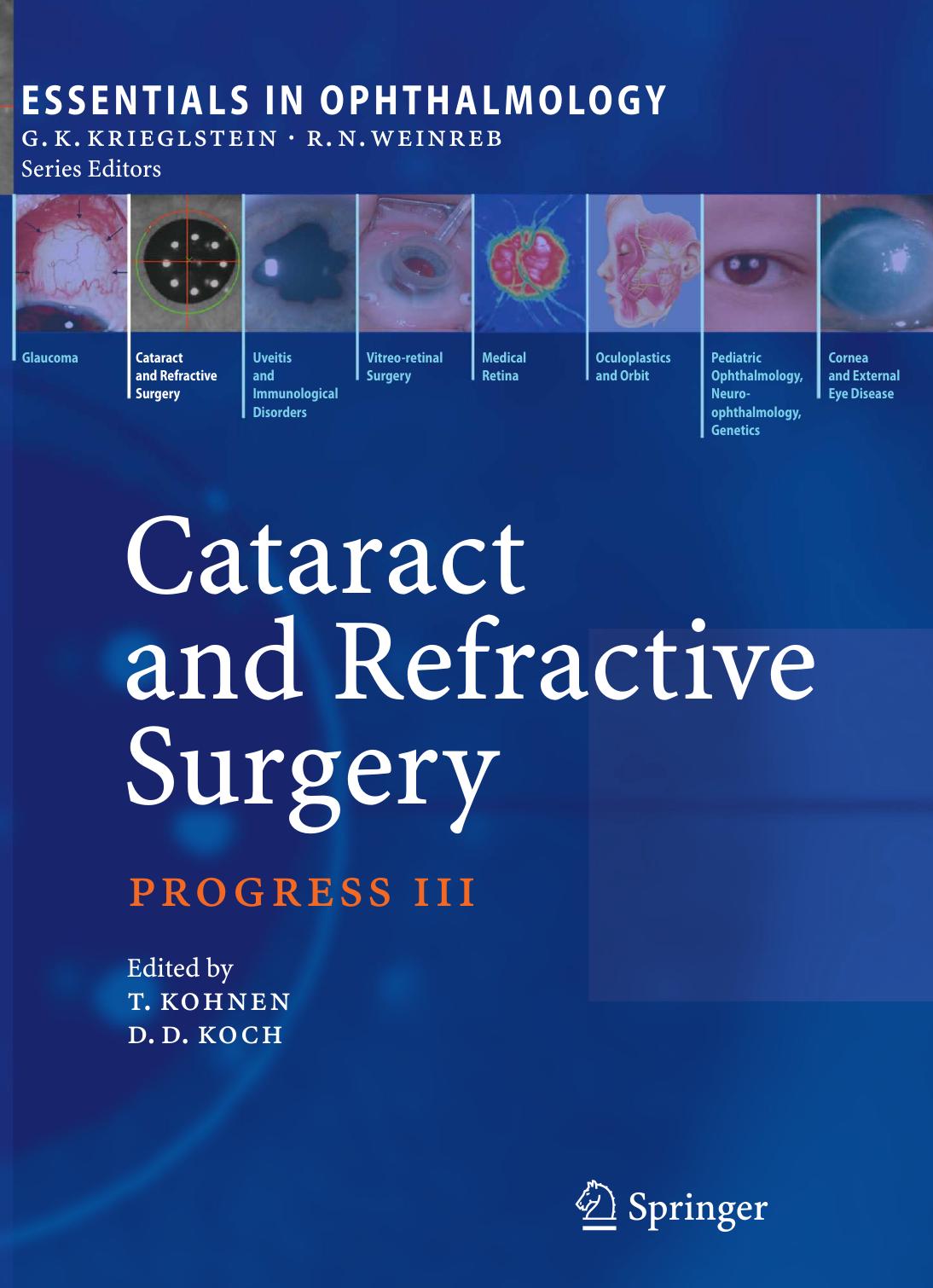 Cataract and Refractive Surgery: Progress III by Martin Heur William J. Dupps Jr (auth.) Thomas Kohnen Douglas D. Koch (eds.)