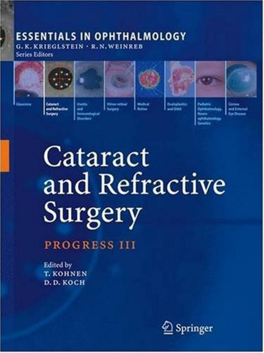 Cataract and refractive surgery. Progress III by Thomas Kohnen Dr. med.; Douglas D Koch