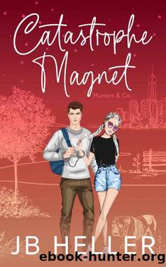 Catastrophe Magnet: A Bounty Hunter Rom Com (Hunters & Co. Book 1) by JB Heller
