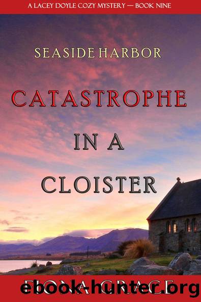 Catastrophe in a Cloister (A Lacey Doyle Cozy MysteryâBook 9) by Fiona Grace