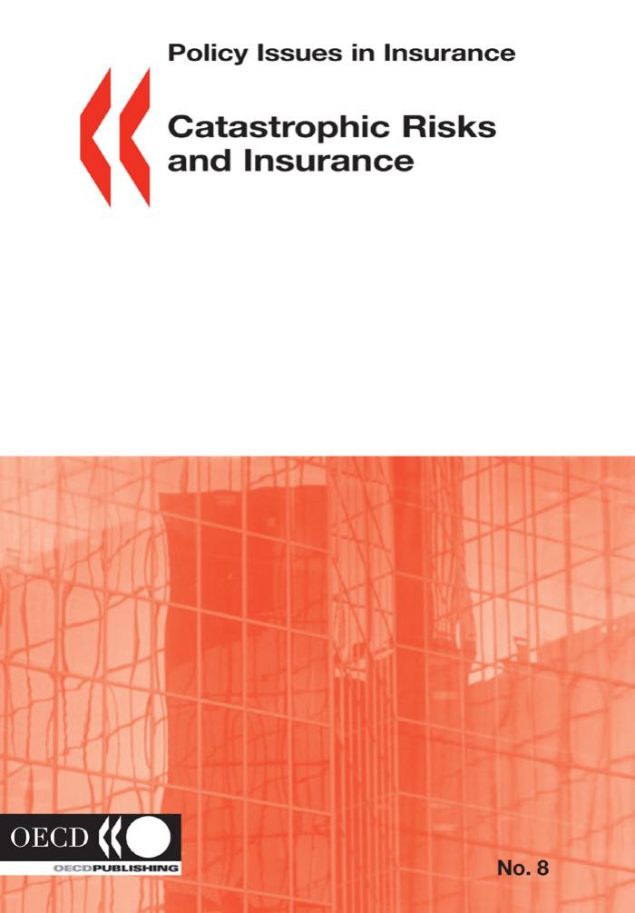 Catastrophic Risks And Insurance: Policy Issues in Insurance No.8 by Organisation for Economic Co-Operation a