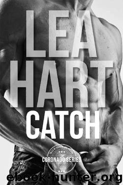 Catch (Coronado Series Book 4) by Lea Hart