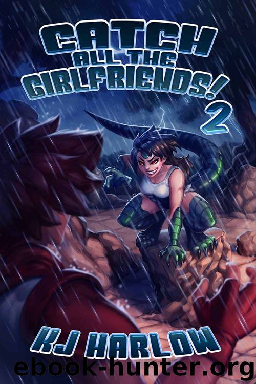 Catch All The Girlfriends! 2 by KJ Harlow