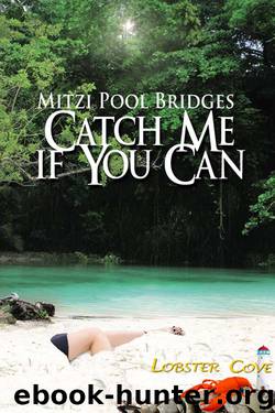 Catch Me If You Can by Mitzi Pool Bridges