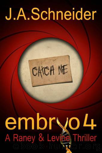 Catch Me by J A Schneider