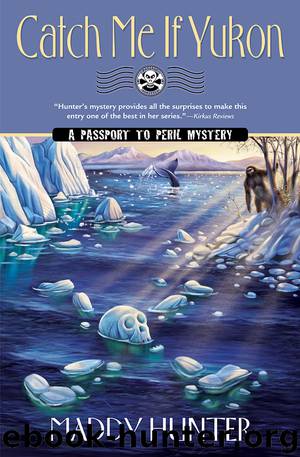 Catch Me if Yukon by Maddy Hunter