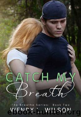 Catch My Breath by Wendy L. Wilson