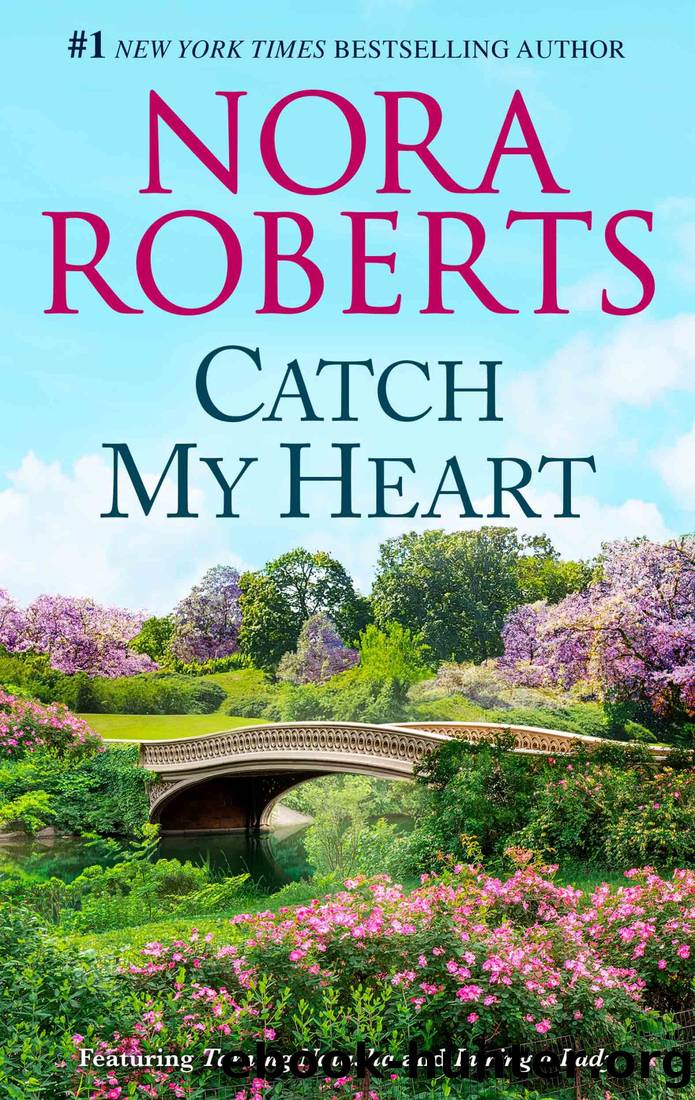 Catch My Heart by Nora Roberts