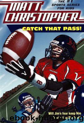Catch That Pass! by Matt Christopher