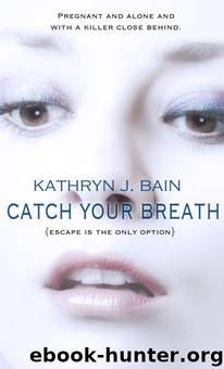 Catch Your Breath by Kathryn Bain