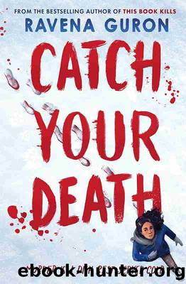 Catch Your Death by Ravena Guron