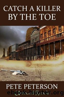 Catch a Killer by the Toe by Pete Peterson