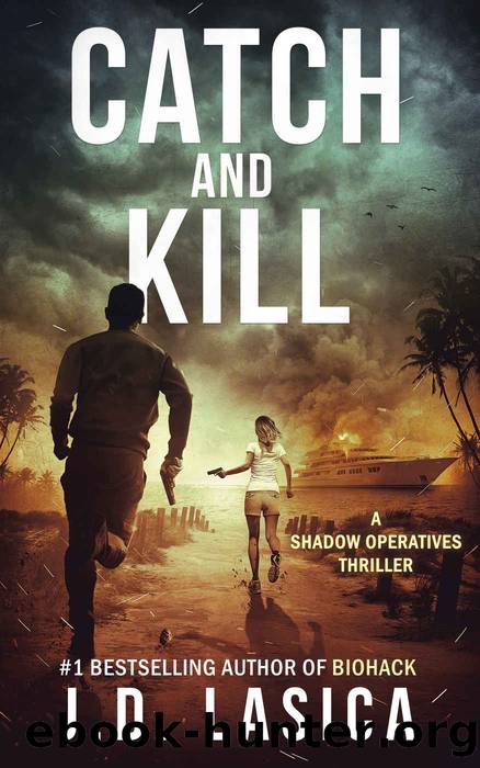 Catch and Kill: A high-tech conspiracy thriller (Shadow Operatives Book 2) by J.D. Lasica