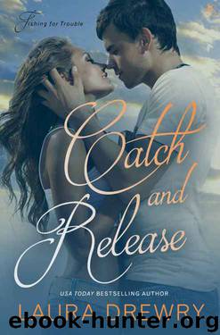 Catch and Release: A Fishing for Trouble Novel by Laura Drewry