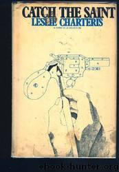 Catch the Saint by Leslie Charteris