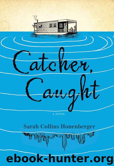 Catcher, Caught by Honenberger Sarah Collins