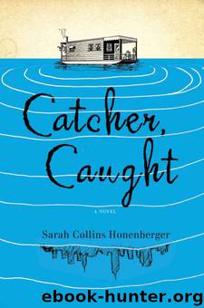 Catcher, Caught by Sarah Collins Honenberger