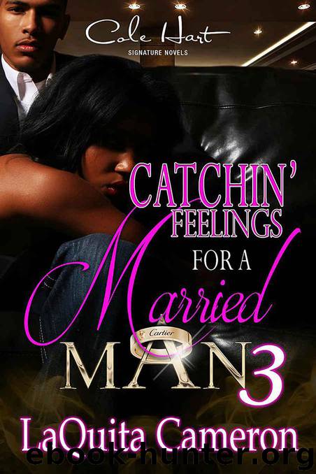 Catchin' Feelings for a Married Man 3 by Laquita Cameron