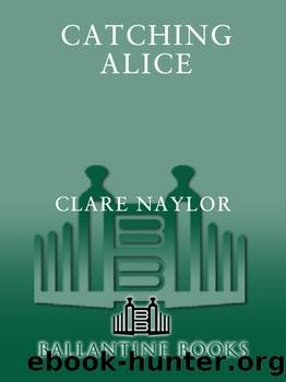 Catching Alice by Clare Naylor