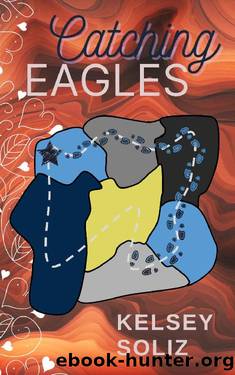 Catching Eagles (Territory Walk Book 4) by Kelsey Soliz