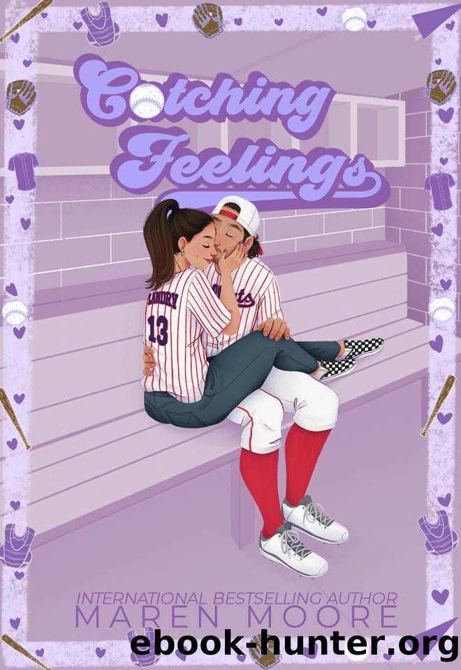 Catching Feelings : An Enemies to Lovers baseball romance by Maren Moore