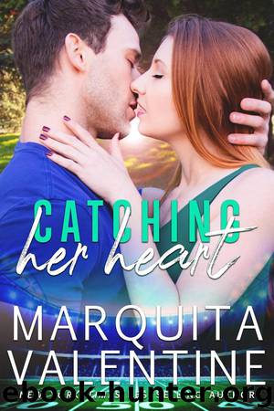 Catching Her Heart (Scored, #3) by Marquita Valentine