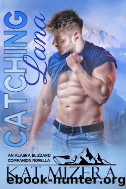 Catching Lana: An Alaska Blizzard Companion Novella by Kat Mizera