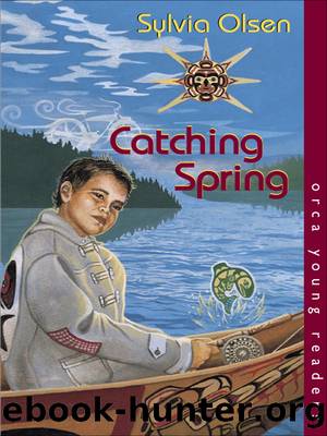 Catching Spring by Sylvia Olsen