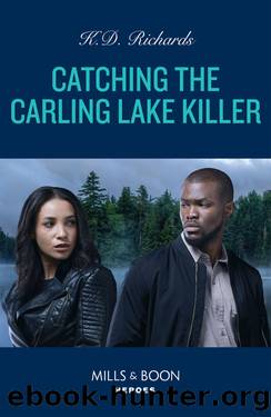 Catching The Carling Lake Killer by K.D. Richards