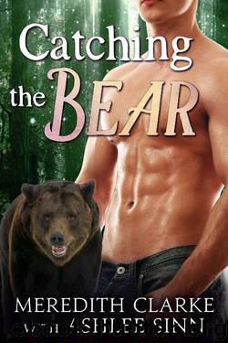Catching the Bear: BBW Paranormal Shapeshifter Romance (The Callaghan Clan Book 3) by Meredith Clarke & Ashlee Sinn