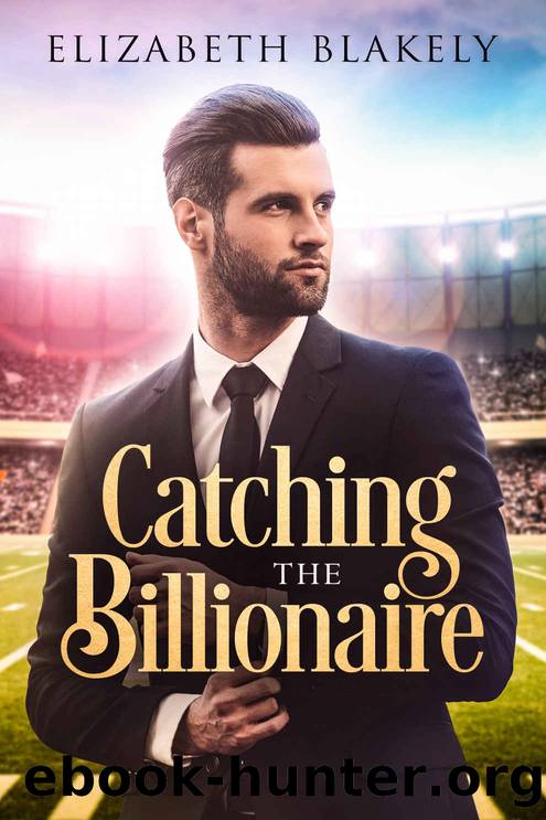 Catching the Billionaire by Elizabeth Blakely