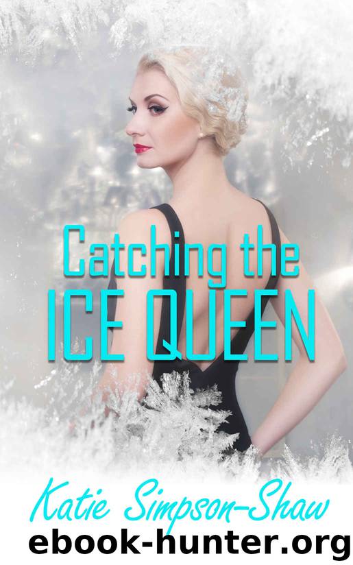 Catching the Ice Queen by Katie Simpson-Shaw