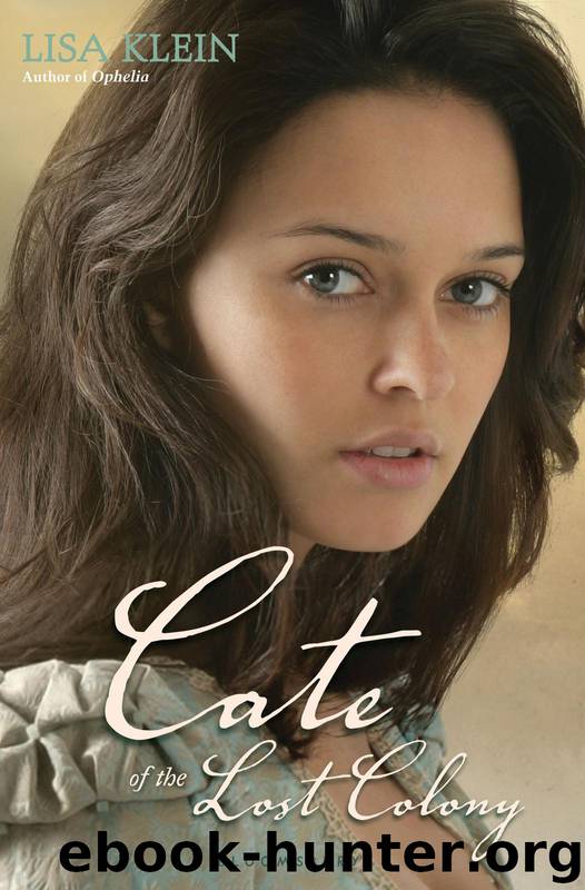 Cate of the Lost Colony by Lisa Klein