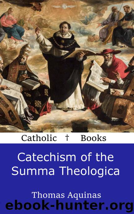 Catechism of the Summa Theologica by Thomas Aquinas