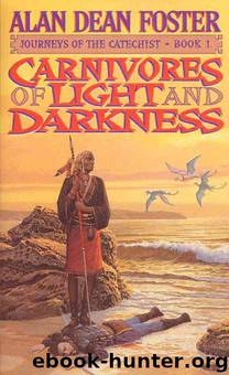 Catechist 1 - Carnivores of Light and Darkness by Foster Alan Dean