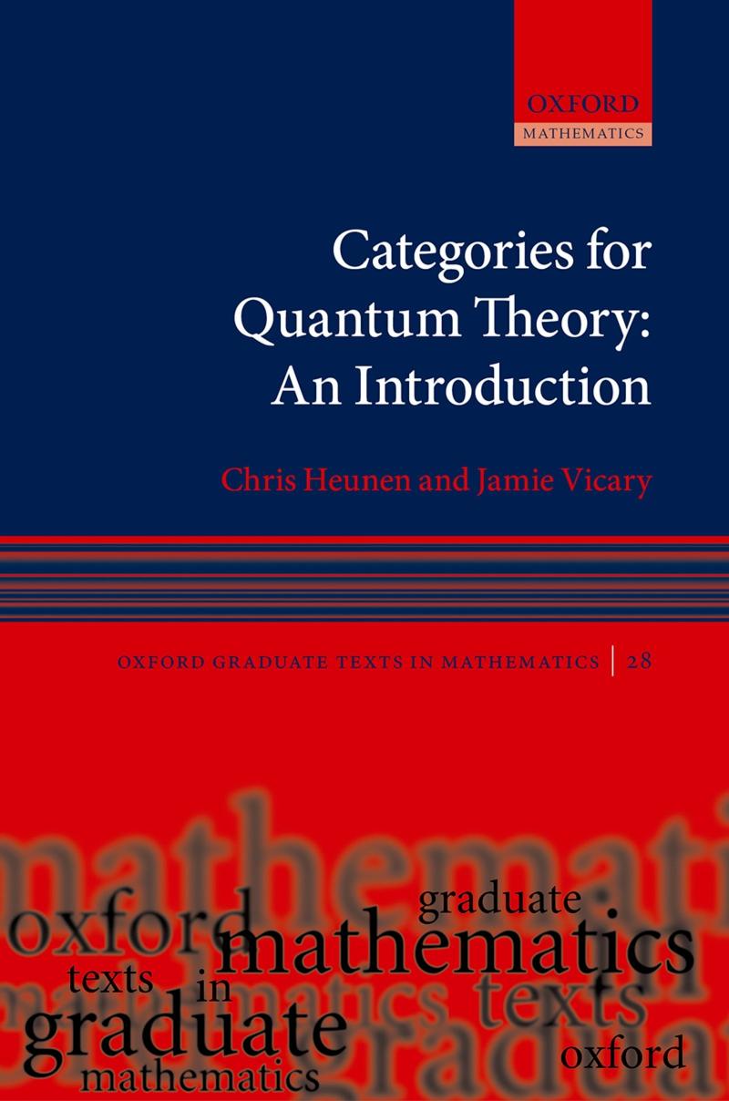 Categories for Quantum Theory : An Introduction by Heunen Chris; Vicary Jamie