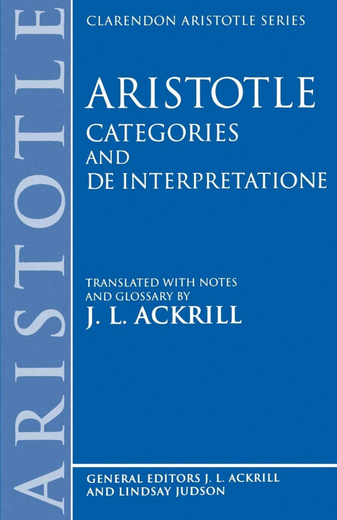 Categories, and De Interpretatione by Aristotle J. L. Ackrill (editor)