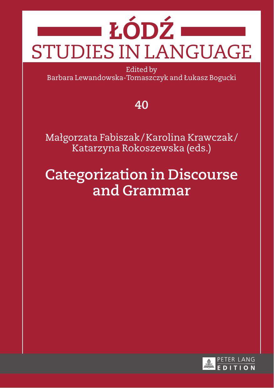 Categorization in Discourse and Grammar by Malgorzata Fabiszak Karolina Krawczak Katarzyna Rokoszewska