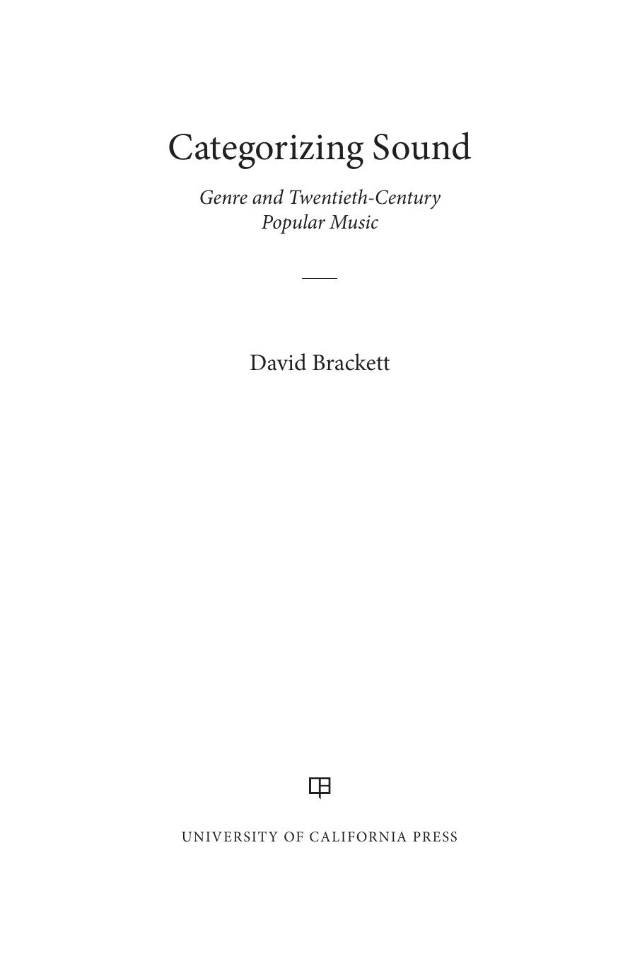 Categorizing Sound: Genre and Twentieth-Century Popular Music by David Brackett