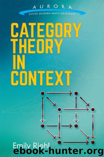 Category Theory in Context (Aurora: Dover Modern Math Originals) by Emily Riehl