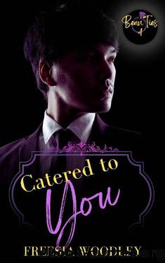 Catered to You: A MM Friends to Lovers Romance: Beau Ties Series Book 4 by Freesia Woodley