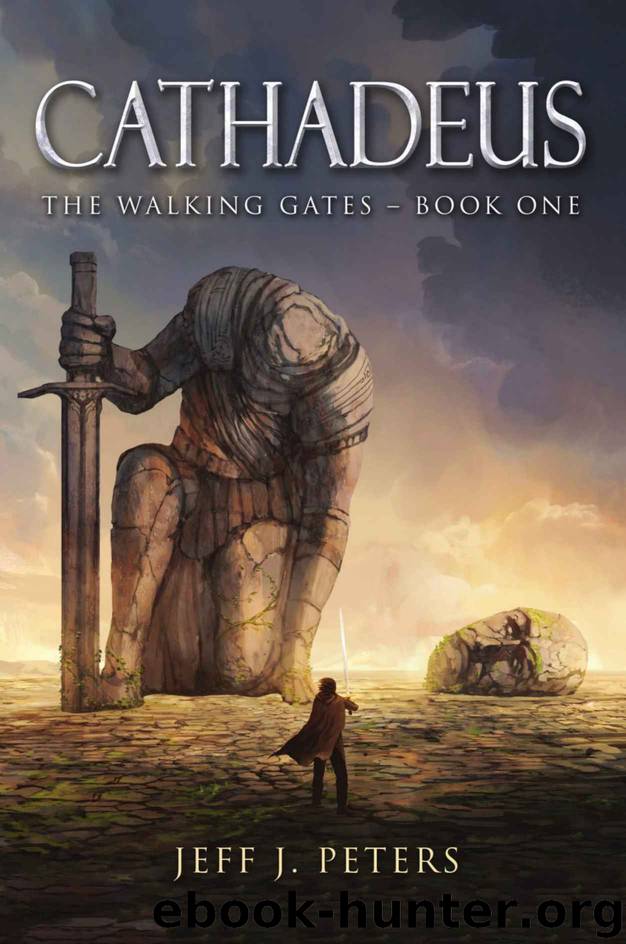 Cathadeus: Book One of the Walking Gates by Jeff J. Peters