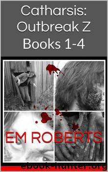 Catharsis: Outbreak Z: Books 1-4 by Roberts EM